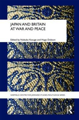 Japan and Britain at War and Peace by Hugo Dobson