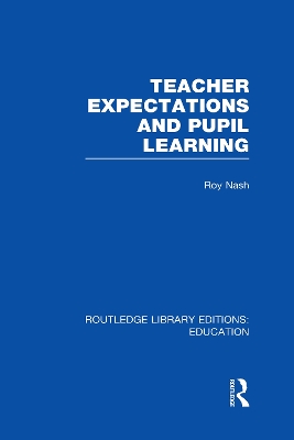 Teacher Expectations and Pupil Learning book