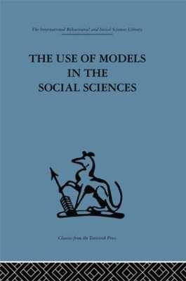 Use of Models in the Social Sciences by Lyndhurst Collins