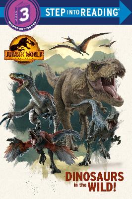 Dinosaurs in the Wild! (Jurassic World Dominion) book