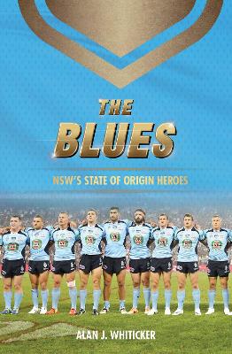 The Blues: NSW's State of Origin heroes book