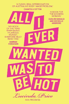 All I Ever Wanted Was to Be Hot: Self image, beauty ideals and desirability book