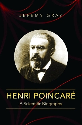 Henri Poincaré: A Scientific Biography book