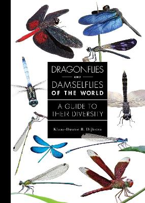 Dragonflies and Damselflies of the World: A Guide to Their Diversity book