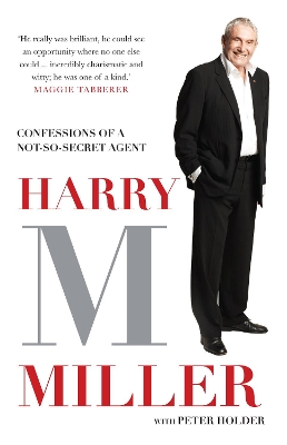 Harry M Miller: Confessions of a not-so-secret agent book