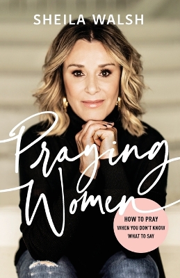 Praying Women: How to Pray When You Don't Know What to Say book