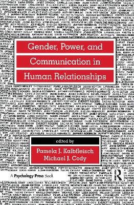 Gender, Power and Communication in Human Relationships by Pamela J. Kalbfleisch