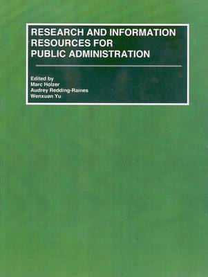 Research and Information Resources for Public Administration by Dr Marc Holzer