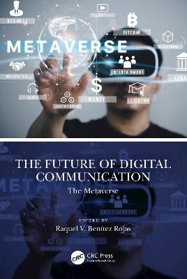 The Future of Digital Communication: The Metaverse by Raquel V. Benítez Rojas