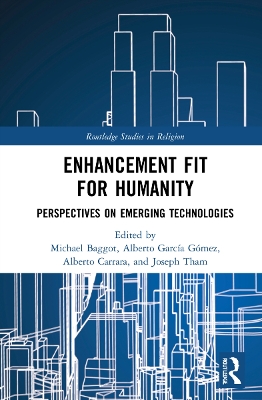 Enhancement Fit for Humanity: Perspectives on Emerging Technologies book