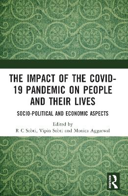 The Impact of the Covid-19 Pandemic on People and their Lives: Socio-Political and Economic Aspects book