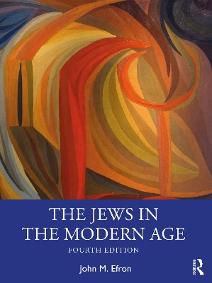 The The Jews in the Modern Age by John Efron
