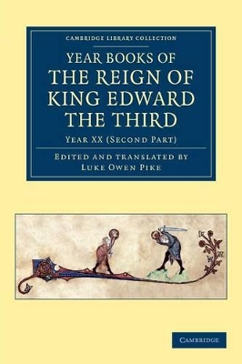 Year Books of the Reign of King Edward the Third by Luke Owen Pike