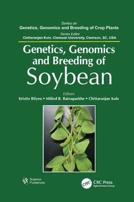 Genetics, Genomics, and Breeding of Soybean by Kristin Bilyeu