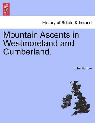 Mountain Ascents in Westmoreland and Cumberland. book