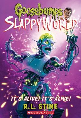 It's Alive! it's Alive (Goosebumps Slappyworld #7) book