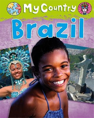 My Country: Brazil by Annabel Savery