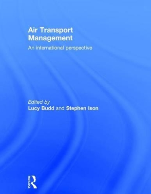 Air Transport Management by Lucy Budd