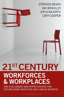 21st Century Workforces and Workplaces by Stephen Bevan