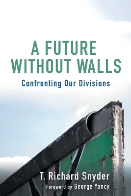 A Future without Walls: Confronting Our Divisions book