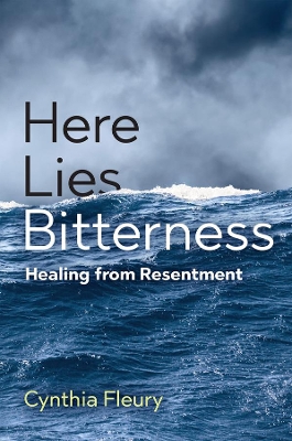 Here Lies Bitterness: Healing from Resentment book