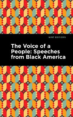 The Voice of a People: Speeches from Black America by Mint Editions