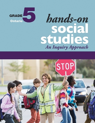 Hands-On Social Studies for Ontario, Grade 5: An Inquiry Approach book