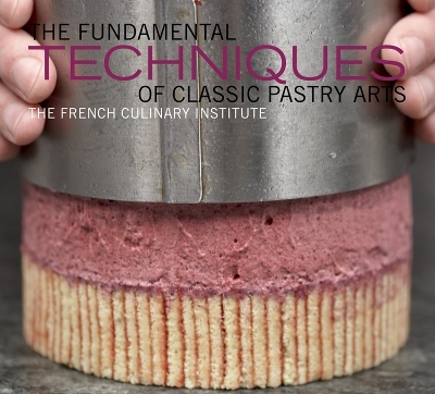 Fundamental Techniques of Classic Pastry Arts book