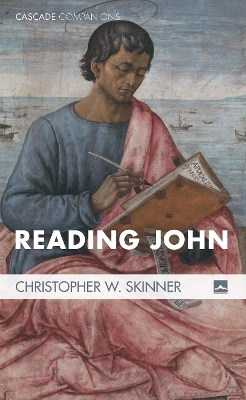 Reading John by Christopher W Skinner