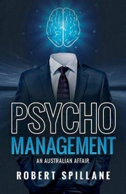 Psycho Management by Robert Spillane