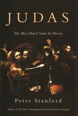 Judas: The Most Hated Name in History book