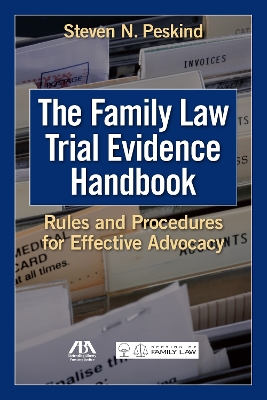 Family Law Trial Evidence Handbook book