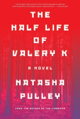 The Half Life of Valery K by Natasha Pulley