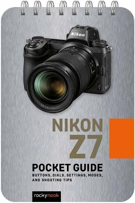 Nikon Z7: Pocket Guide book