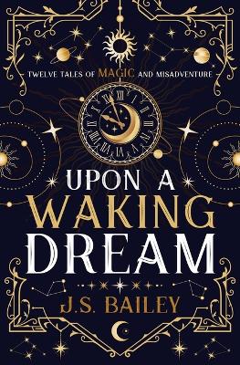 Upon a Waking Dream book