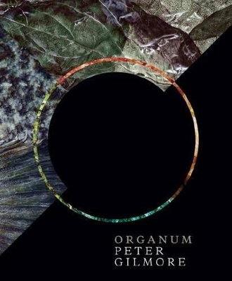 Organum by Peter Gilmore