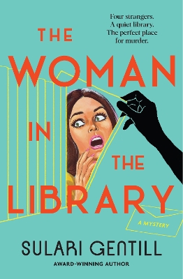 The Woman in the Library by Sulari Gentill