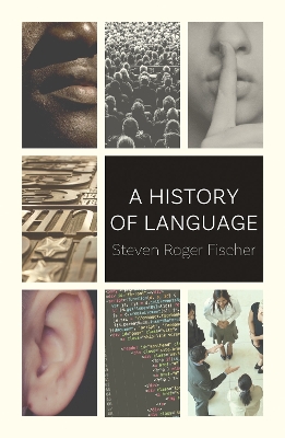 History of Language by Steven Roger Fischer