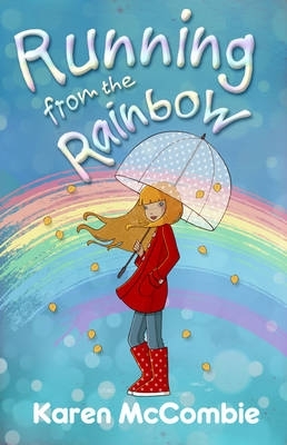 Running from the Rainbow by Karen McCombie