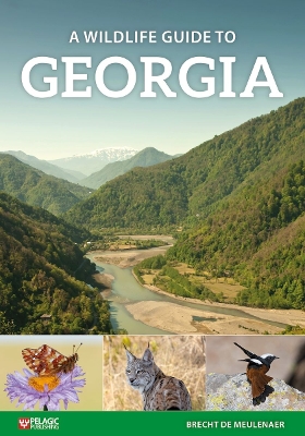 A Wildlife Guide to Georgia by Brecht De Meulenaer
