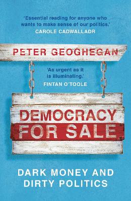 Democracy for Sale: Dark Money and Dirty Politics book