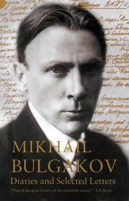 Diaries and Selected Letters by Mikhail Afanasevich Bulgakov