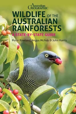 Wildlife of the Australian Rainforests: A State-By-State Guide book