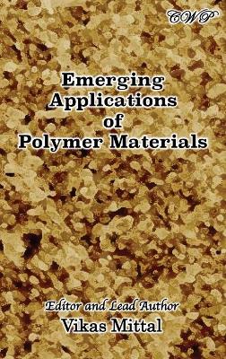 Emerging Applications of Polymer Materials book