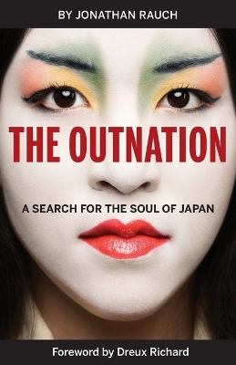 The Outnation: A Search for the Soul of Japan book