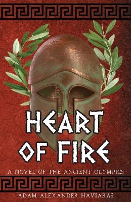 Heart of Fire: A Novel of the Ancient Olympics book