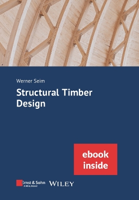 Structural Timber Design, (incl. eBook as PDF) by Werner Seim