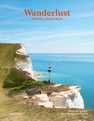 Wanderlust British & Irish Isles: Hiking the Trails of the Great Britain and Ireland book