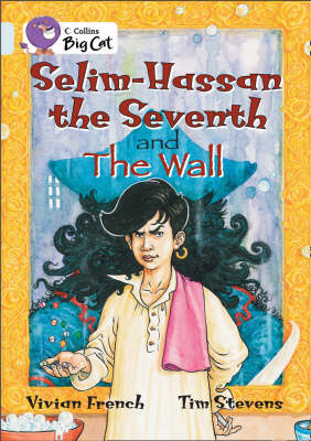 Selim-Hassan the Seventh and the Wall: Band 17/Diamond (Collins Big Cat) book
