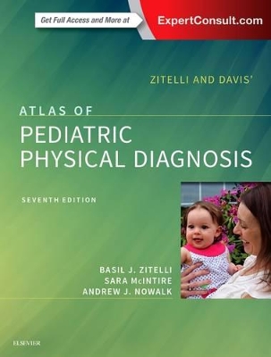 Zitelli and Davis' Atlas of Pediatric Physical Diagnosis by Sara C. McIntire